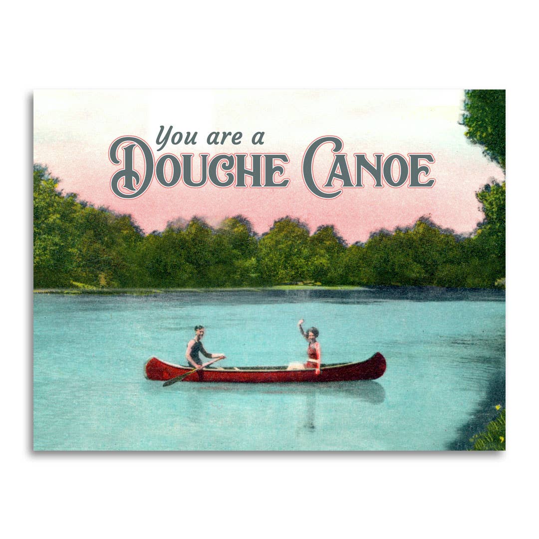 You Are a Douche Canoe Insult Card