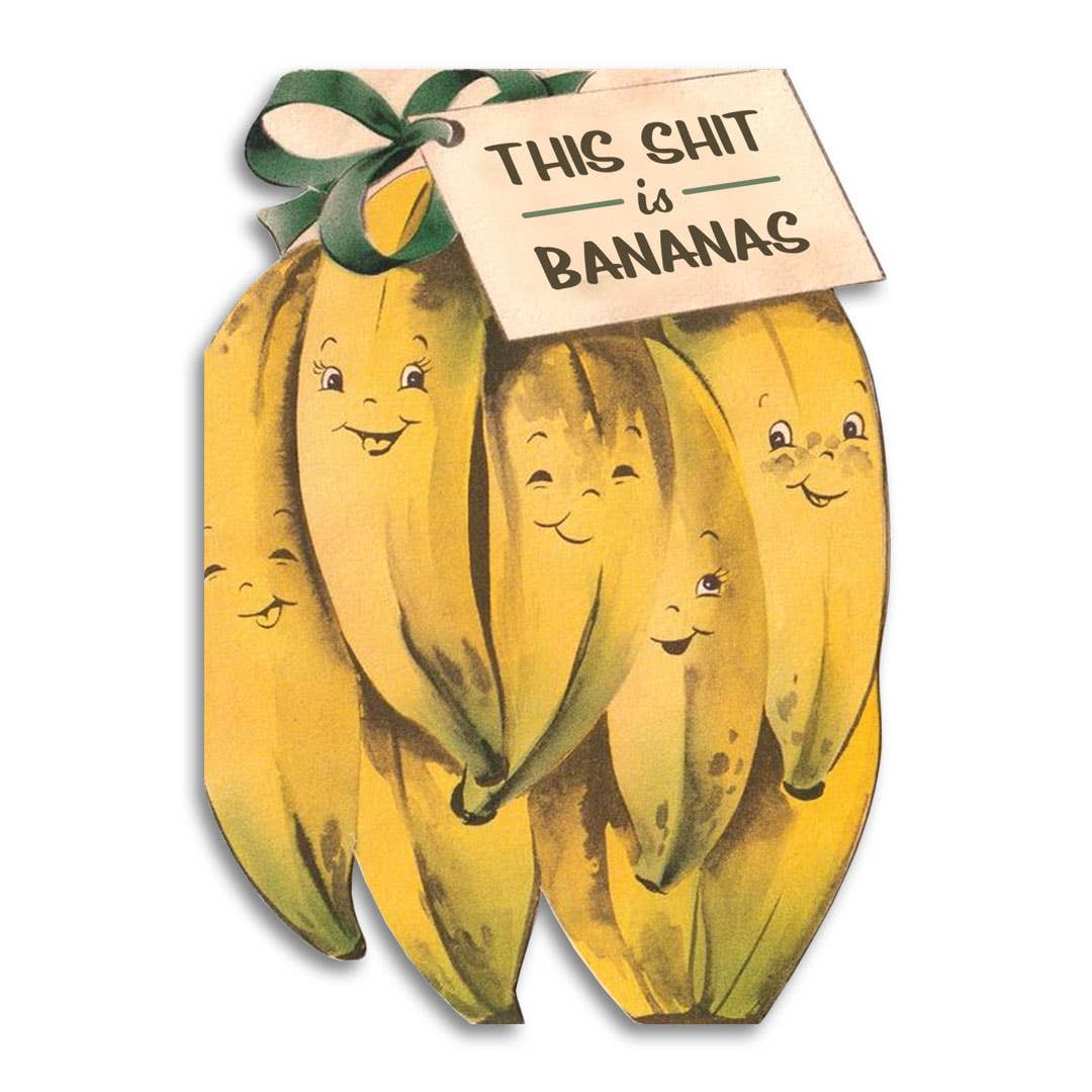 This Shit Is Bananas Sympathy Card