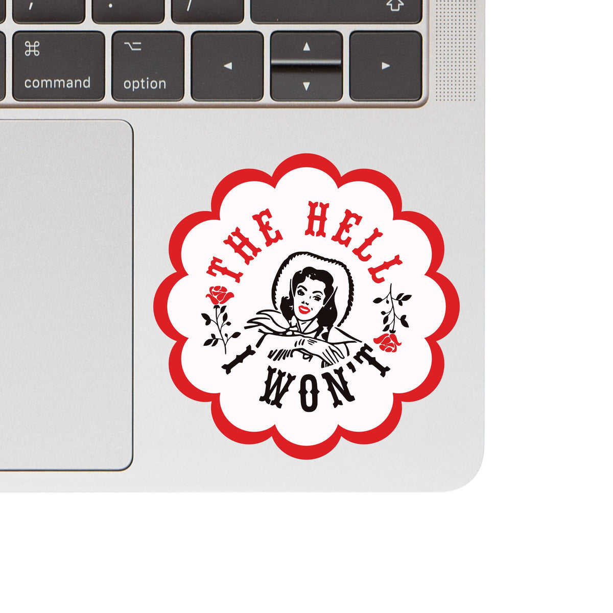 The Hell I Won't Cowgirl Vinyl Sticker