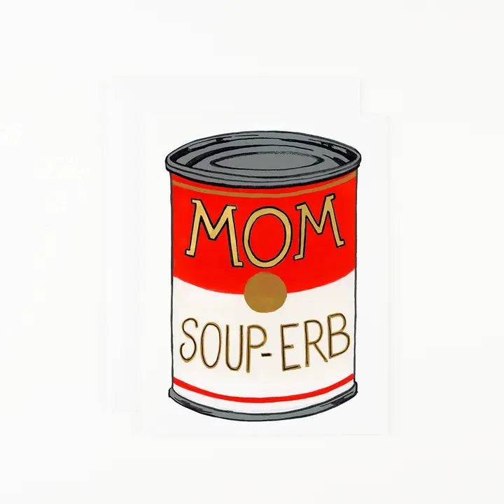 Mom You're Soup-erb Card