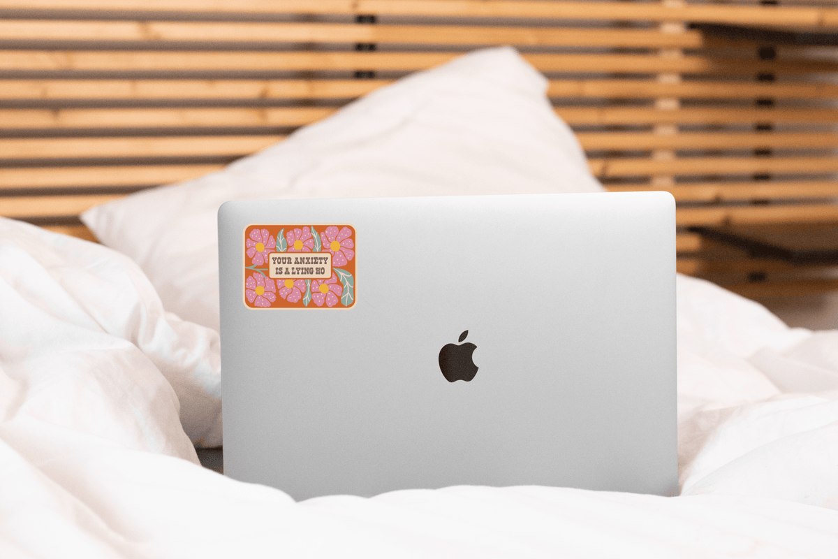 Your Anxiety is a Lying Ho Sticker - flowers
