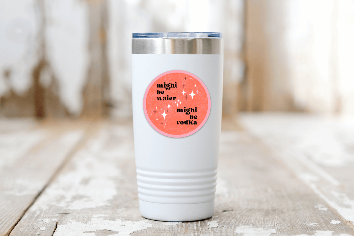 Might Be Water, Might Be Vodka Sticker - alcohol, funny
