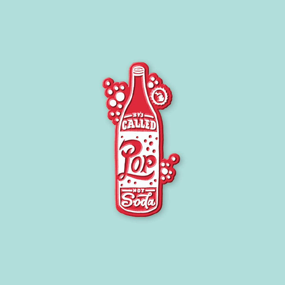 On a mint green background sits a magnet. This 2D-style raised magnet is a red and white handdrawn soda pop that says "It's Called Pop Not Soda" in red and white handwritten lettering. It has a white outline bubble with the state of Michigan in it in white. 3"- 4"