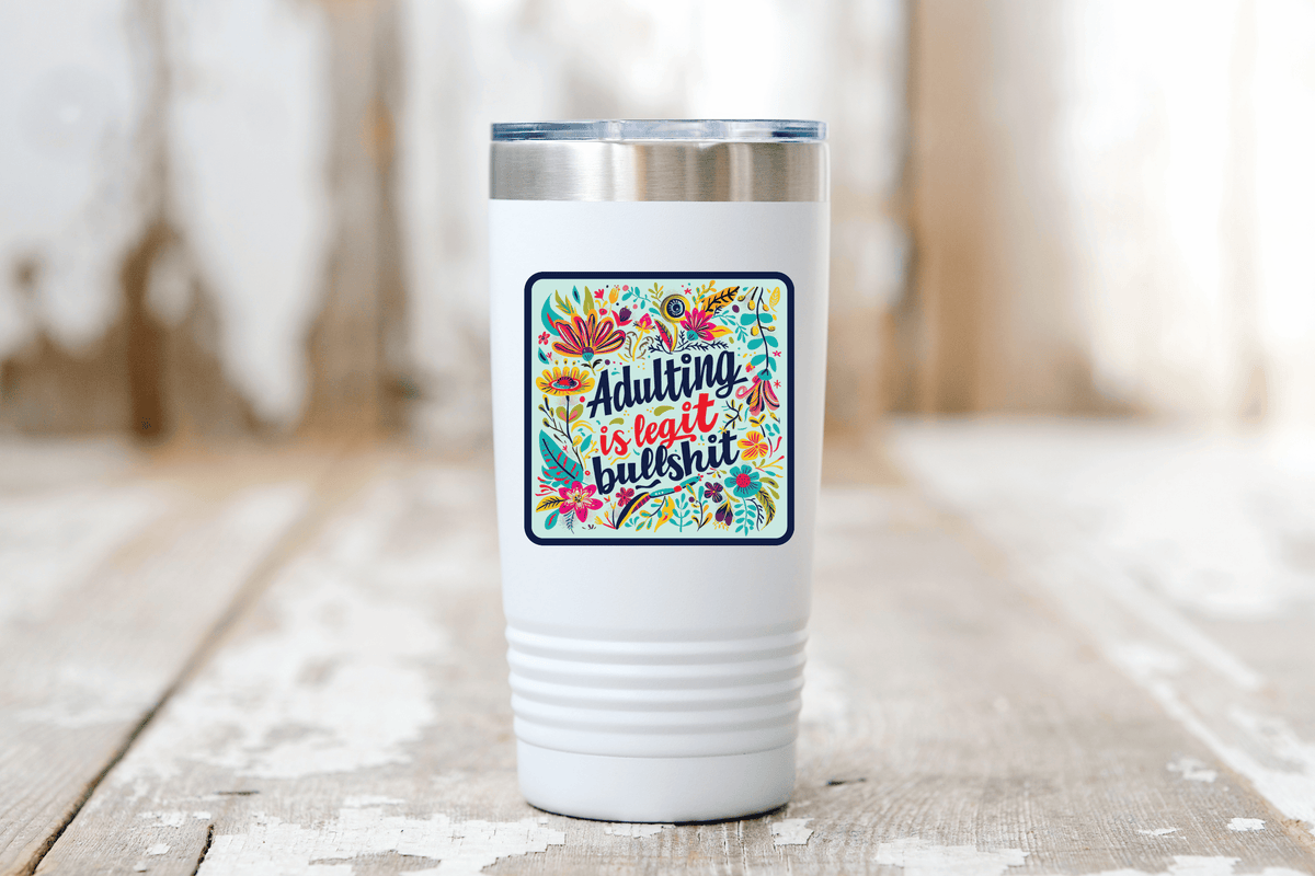 Adulting is Legit Bullshit Sticker - funny, flowers, mom
